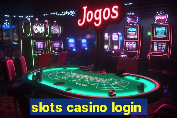 slots casino login