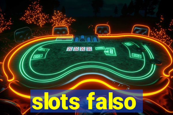 slots falso