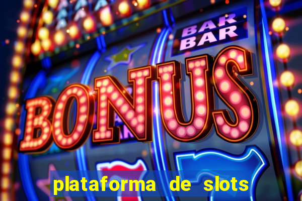 plataforma de slots que mais pagam