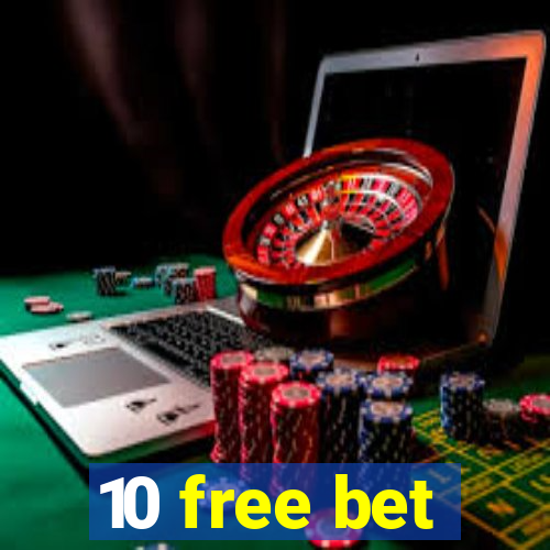 10 free bet