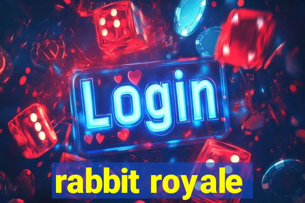 rabbit royale