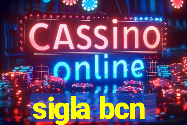 sigla bcn