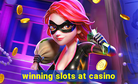 winning slots at casino