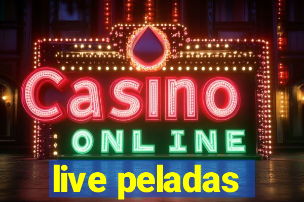 live peladas