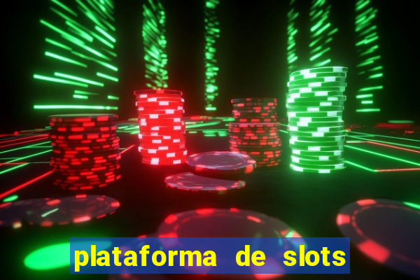 plataforma de slots que paga no cadastro