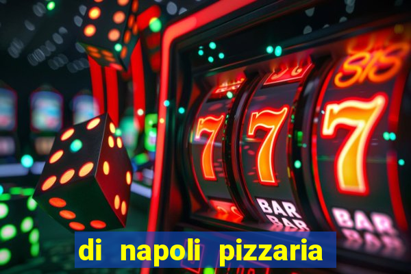 di napoli pizzaria braz leme