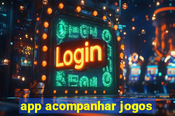 app acompanhar jogos