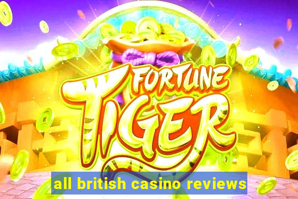 all british casino reviews