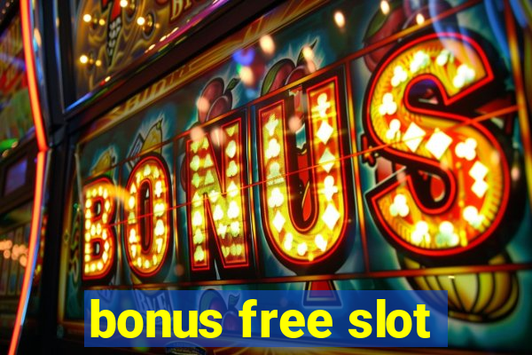 bonus free slot