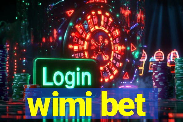 wimi bet