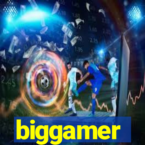 biggamer