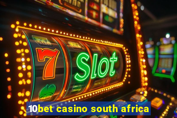 10bet casino south africa