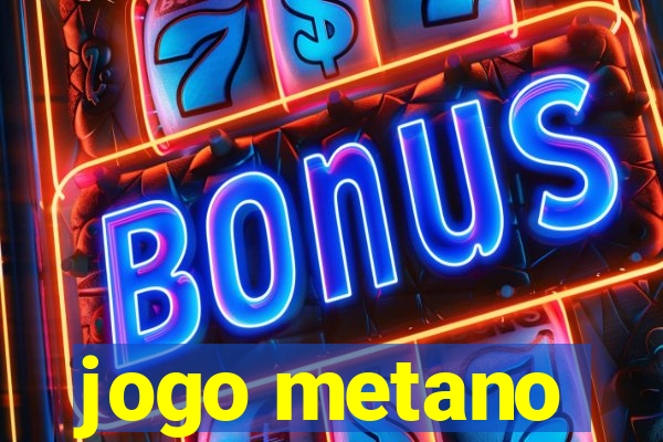 jogo metano