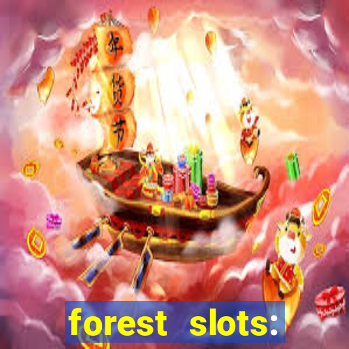 forest slots: casino games