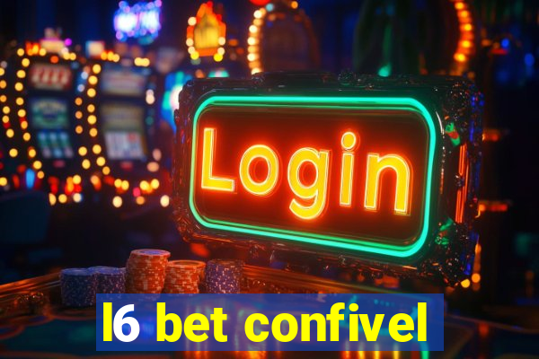 l6 bet confivel