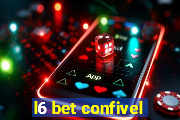 l6 bet confivel