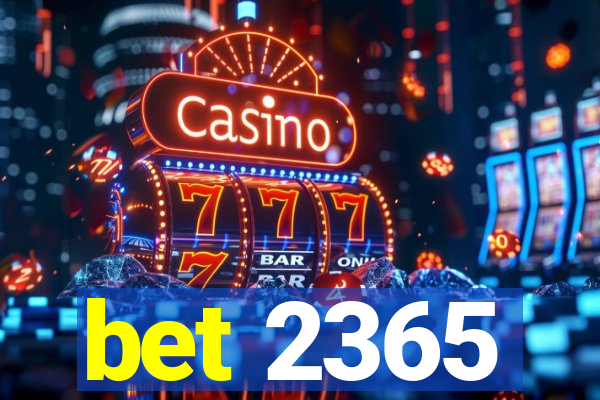 bet 2365