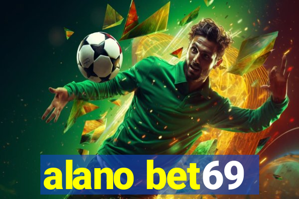 alano bet69