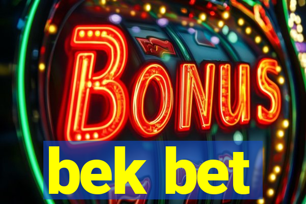 bek bet