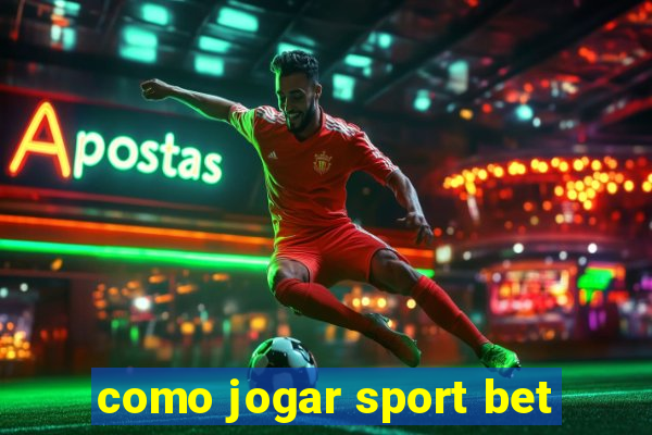 como jogar sport bet