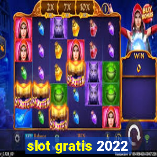 slot gratis 2022