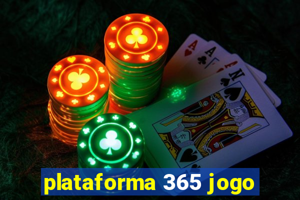 plataforma 365 jogo