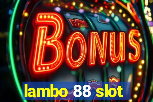 lambo 88 slot