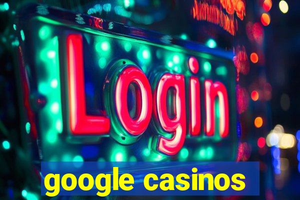 google casinos