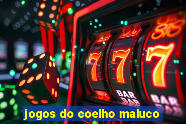 jogos do coelho maluco