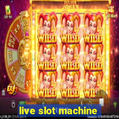 live slot machine