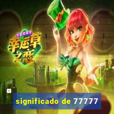 significado de 77777