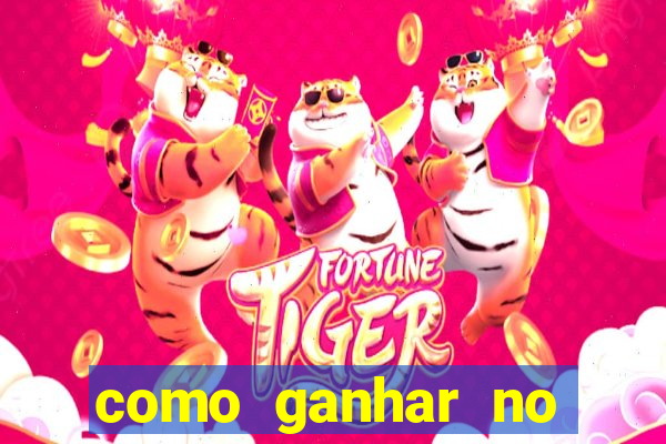 como ganhar no jogo do tiger fortune