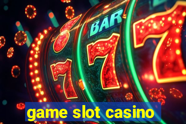 game slot casino