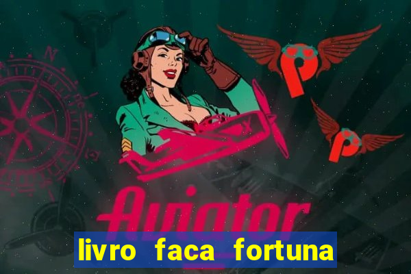 livro faca fortuna com acoes