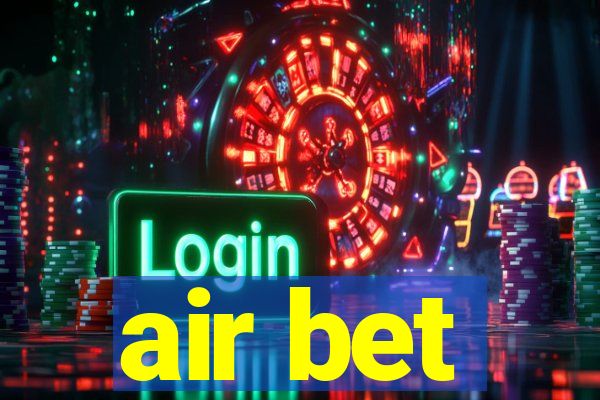 air bet