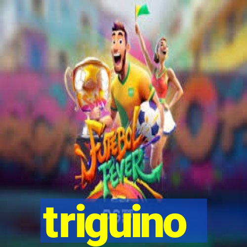 triguino