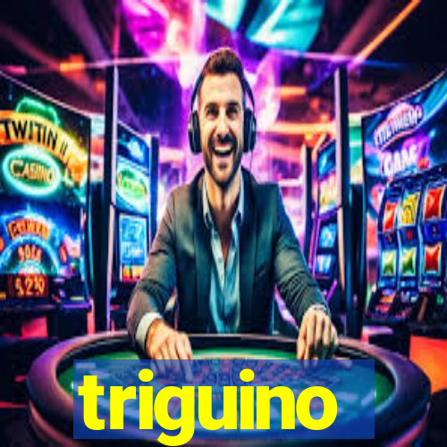 triguino