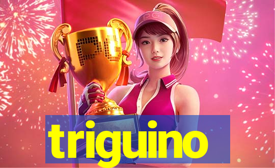 triguino