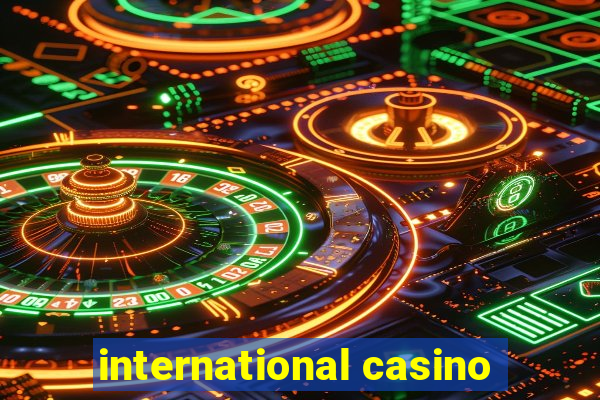 international casino