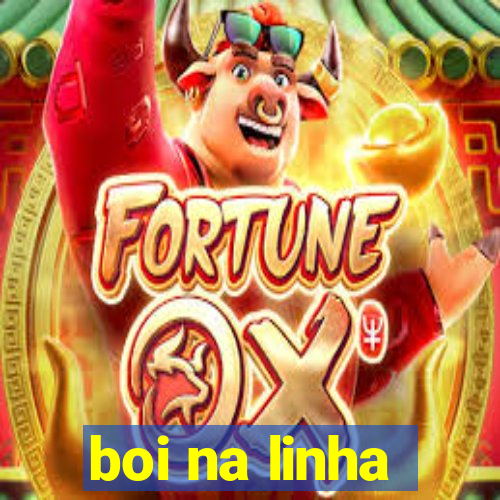 boi na linha