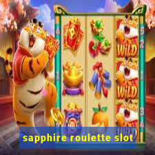 sapphire roulette slot