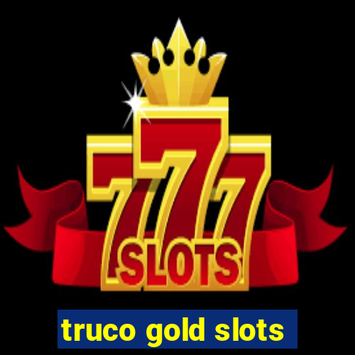 truco gold slots