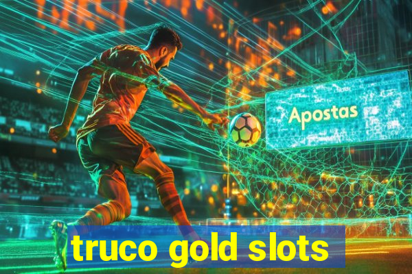 truco gold slots