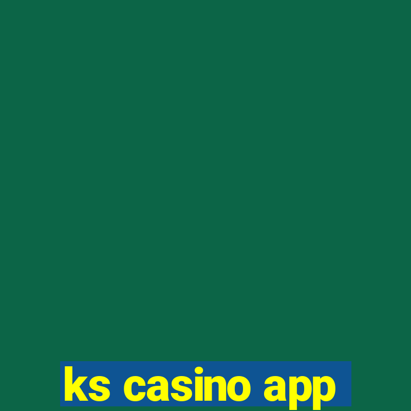 ks casino app