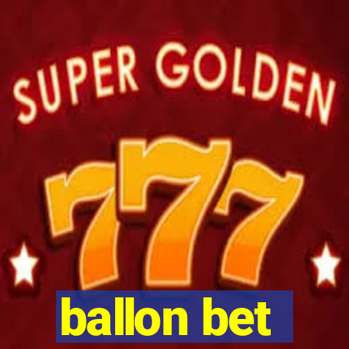 ballon bet