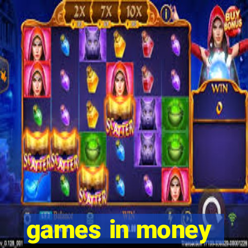 games in money