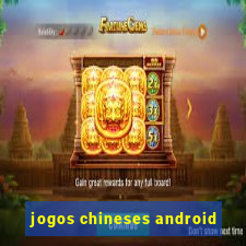 jogos chineses android