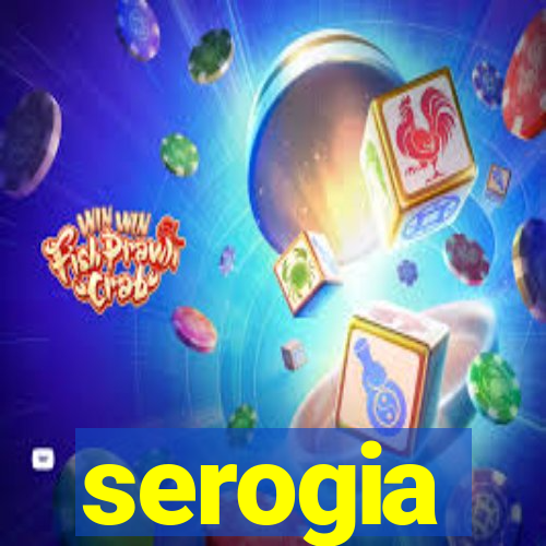 serogia