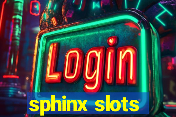 sphinx slots