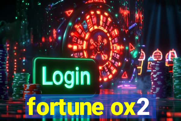 fortune ox2